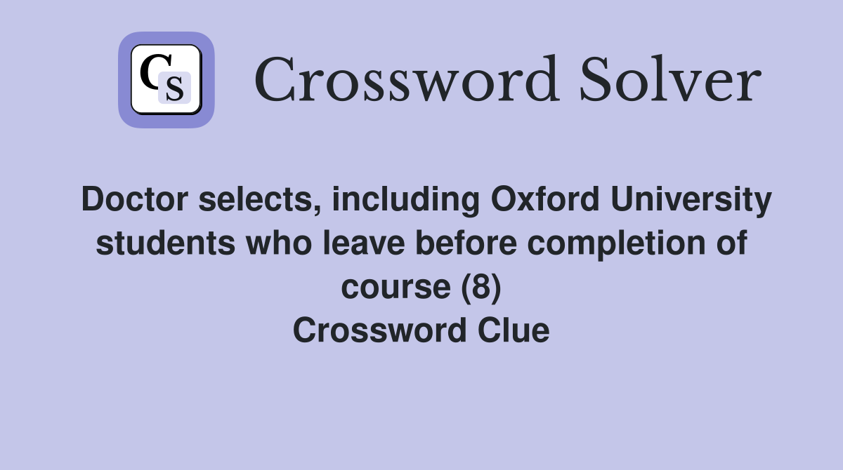 Doctor selects, including Oxford University students who leave before